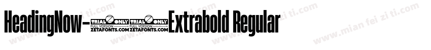 HeadingNow-77Extrabold Regular字体转换